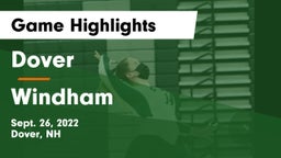 Dover  vs Windham  Game Highlights - Sept. 26, 2022