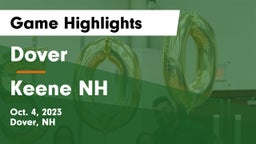 Dover  vs Keene  NH Game Highlights - Oct. 4, 2023