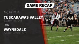 Recap: Tuscarawas Valley  vs. Waynedale  2016