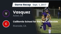 Recap: Vasquez  vs. California School for the Deaf, Riverside 2017