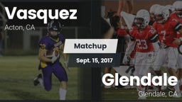 Matchup: Vasquez vs. Glendale  2017