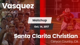 Matchup: Vasquez vs. Santa Clarita Christian  2017