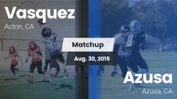 Matchup: Vasquez vs. Azusa  2019