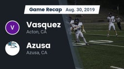 Recap: Vasquez  vs. Azusa  2019