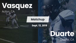 Matchup: Vasquez vs. Duarte  2019