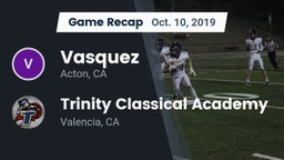 Recap: Vasquez  vs. Trinity Classical Academy  2019