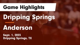Dripping Springs  vs Anderson  Game Highlights - Sept. 1, 2023