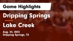 Dripping Springs  vs Lake Creek Game Highlights - Aug. 24, 2023
