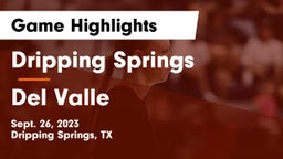 Dripping Springs  vs Del Valle  Game Highlights - Sept. 26, 2023