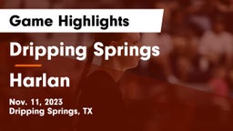 Dripping Springs  vs Harlan Game Highlights - Nov. 11, 2023