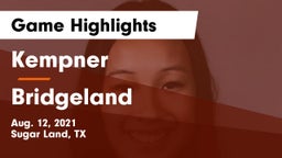 Kempner  vs Bridgeland  Game Highlights - Aug. 12, 2021