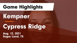 Kempner  vs Cypress Ridge  Game Highlights - Aug. 12, 2021