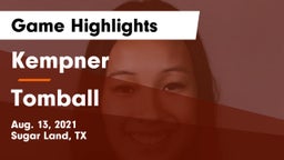 Kempner  vs Tomball  Game Highlights - Aug. 13, 2021