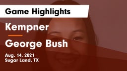 Kempner  vs George Bush  Game Highlights - Aug. 14, 2021