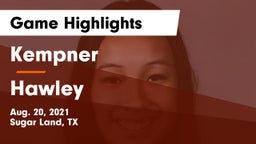 Kempner  vs Hawley  Game Highlights - Aug. 20, 2021