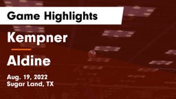 Kempner  vs Aldine  Game Highlights - Aug. 19, 2022