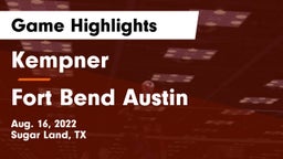 Kempner  vs Fort Bend Austin  Game Highlights - Aug. 16, 2022