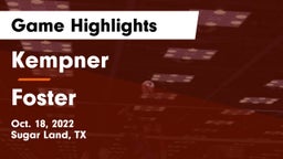 Kempner  vs Foster  Game Highlights - Oct. 18, 2022