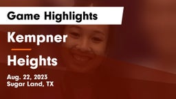 Kempner  vs Heights  Game Highlights - Aug. 22, 2023