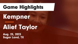 Kempner  vs Alief Taylor  Game Highlights - Aug. 25, 2023