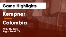 Kempner  vs Columbia  Game Highlights - Aug. 26, 2023