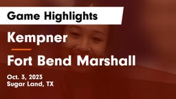 Kempner  vs Fort Bend Marshall  Game Highlights - Oct. 3, 2023