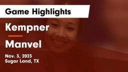 Kempner  vs Manvel  Game Highlights - Nov. 3, 2023