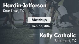 Matchup: Hardin-Jefferson vs. Kelly Catholic  2016