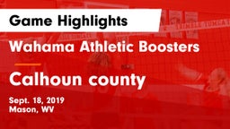 Wahama Athletic Boosters vs Calhoun county Game Highlights - Sept. 18, 2019