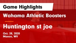 Wahama Athletic Boosters vs Huntington st joe Game Highlights - Oct. 28, 2020
