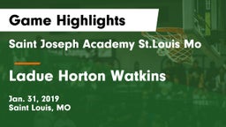 Saint Joseph Academy St.Louis Mo vs Ladue Horton Watkins  Game Highlights - Jan. 31, 2019