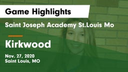 Saint Joseph Academy St.Louis Mo vs Kirkwood  Game Highlights - Nov. 27, 2020