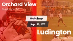 Matchup: Orchard View vs. Ludington  2017