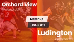 Matchup: Orchard View vs. Ludington  2019