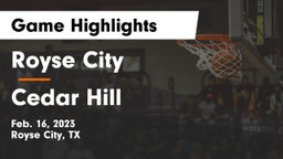 Royse City  vs Cedar Hill Game Highlights - Feb. 16, 2023