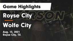 Royse City  vs Wolfe City  Game Highlights - Aug. 13, 2021