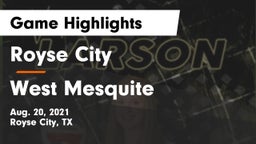Royse City  vs West Mesquite  Game Highlights - Aug. 20, 2021