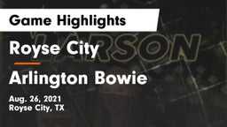 Royse City  vs Arlington Bowie Game Highlights - Aug. 26, 2021