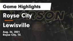 Royse City  vs Lewisville Game Highlights - Aug. 26, 2021