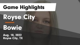 Royse City  vs Bowie  Game Highlights - Aug. 18, 2022