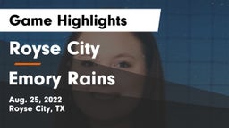 Royse City  vs Emory Rains Game Highlights - Aug. 25, 2022