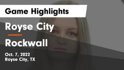 Royse City  vs Rockwall  Game Highlights - Oct. 7, 2022