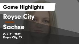 Royse City  vs Sachse  Game Highlights - Oct. 31, 2022