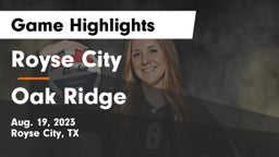 Royse City  vs Oak Ridge  Game Highlights - Aug. 19, 2023