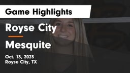 Royse City  vs Mesquite  Game Highlights - Oct. 13, 2023