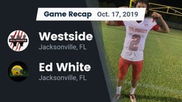 Recap: Westside  vs. Ed White  2019