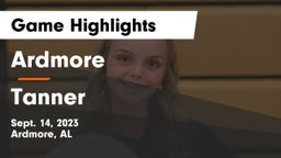 Ardmore  vs Tanner  Game Highlights - Sept. 14, 2023