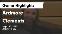 Ardmore  vs Clements  Game Highlights - Sept. 30, 2023