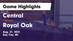 Central  vs Royal Oak Game Highlights - Aug. 27, 2022