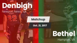Matchup: Denbigh  vs. Bethel  2017